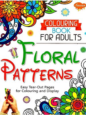 Colouring Book For Adults: Floral Patterns (A Pictorial Book)