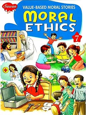 Moral Ethics: Value- Based Moral Ethics (Part-7)