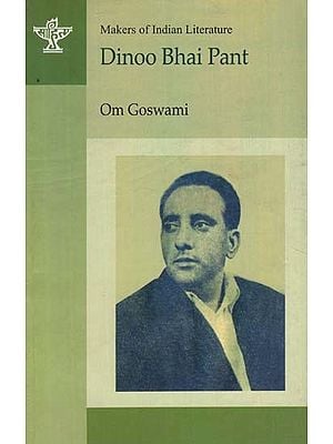 Dinoo Bhai Pant: Makers of Indian Literature