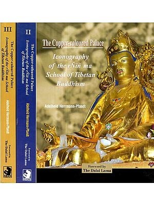 The Copper-Coloured Palace: Iconography of the rNin ma School of Tibetan Buddhism (Set of 3 Vols.)