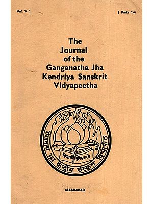 The Journal of the Ganganath Jha Kendriya Sanskrit Vidyapeetha (Vol- V Parts 1-4) An Old and Rare Book