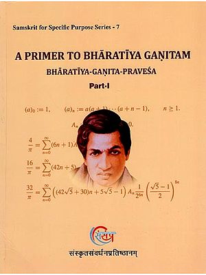 A Primer to Bharatiya Ganitam (Bharatiya-Ganita-Pravesa)