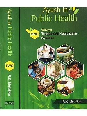 Ayush in Public Health- Traditional Healthcare System and A Handbook Research and Training (Set of 2 Volumes)