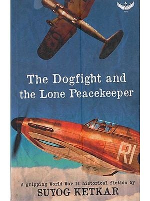 The Dogfight And The Lone Peacekeeper