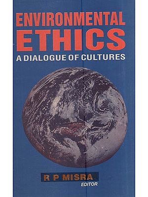 Environmental Ethics: A Dialogue Of Cultures