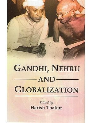 Gandhi, Nehru And Globalization