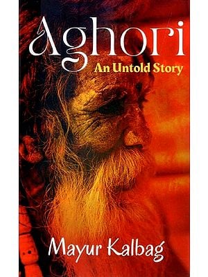 Aghori- An Untold Story