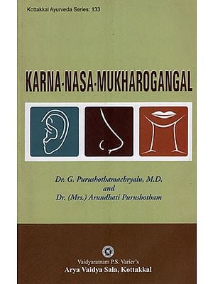 Karna-Nasa-Mukharogangal (Essays Awarded  the 1st Prize in the All India Ayurvedic Essay Competition 1989)