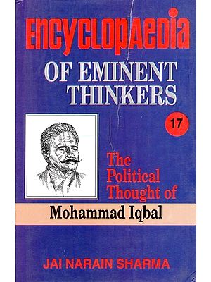 Encyclopaedia of Eminent Thinkers: The Political Thought of Mohammad Iqbal