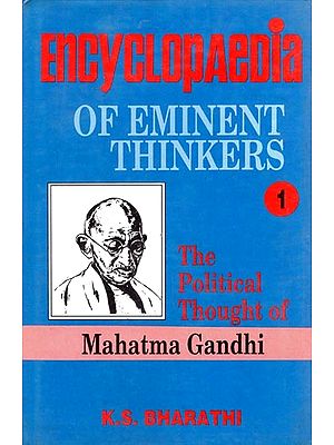 Encyclopaedia of Eminent Thinkers: The Political Thought of Mahatma Gandhi