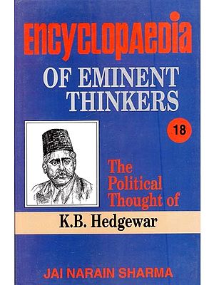 Encyclopaedia of Eminent Thinkers: The Political Thought of K. B. Hedgewar