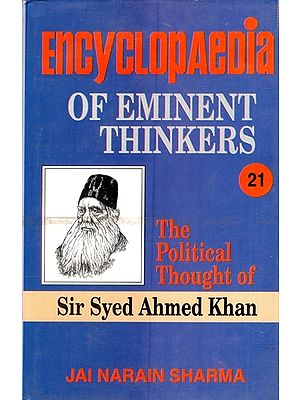 Encyclopaedia of Eminent Thinkers: The Political Thought of Sir Syed Ahmad Khan