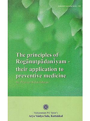 The Principles of Rogantupadaniyam- Their Application to Preventive Medicine