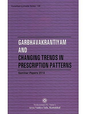 Garbhavakrantiyam and Changing Trends in Prescription Patterns (Seminar Papers- 2014)