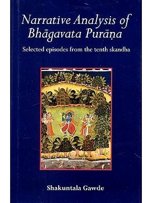 Narrative Analysis of Bhagavata Purana: Selected Episodes from The Tenth Skandha
