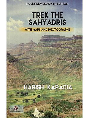 Trek The Sahyadris With Maps And Photographs