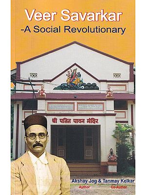 Veer Savarkar- A Social Revolutionary