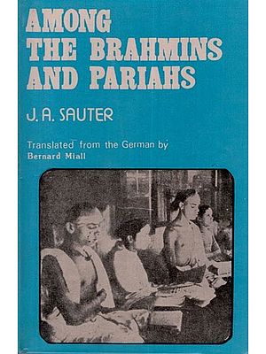 Among the Brahmins and Pariahs (An Old And Rare Book)