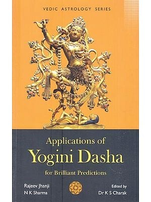 Applications of Yogini Dasha for Brilliant Predictions