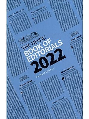 The Hindu Book of Editorials 2022 (A Curated Selections)