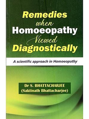 Remedies When Homoeopathy Viewed Diagnostically (A Scientific Approach in Homoeopathy)