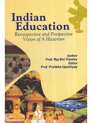 Indian Education: (Retrospective And Prospective Vision Of A Historian)