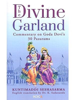 The Divine Garland: Commentary on Goda Devi's 30 Pasurams