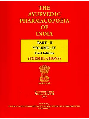The Ayurvedic Pharmacopoeia of India: Formulations First Edition (Part-2, Volume-4)