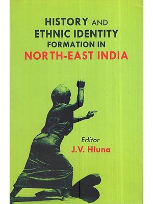 History And Ethnic Identity Formation In North-East India
