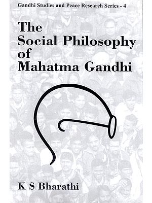 The

 Social Philosophy

 of

 Mahatma Gandhi