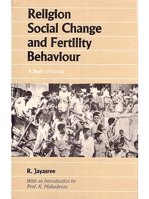 Religion, Social Change and Fertility Behaviour: A Study of Kerala (An Old & Rare Book)
