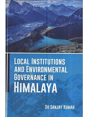 Local Institutions And Environmental Governance In Himalaya