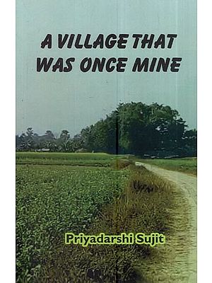 A Village That Was Once Mine