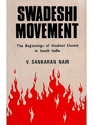 Swadeshi Movement (The Beginnings of Student Unrest in South India)