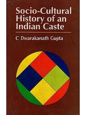 Socio-Cultural History of an Indian Caste