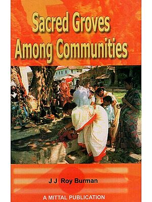 Sacred Groves Among Communities (The Mahadeo Kolis and the Kunbis of the Western Ghats)