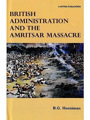 British Administration and The Amritsar Massacre