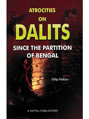 Atrocities on Dalits Since the Partition of Bengal- A Human Rights Question