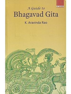 A Guide To Bhagavad Gita