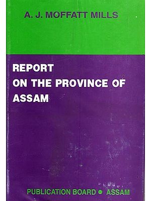Report on The Province of Asaam (An Old and Rare Book)