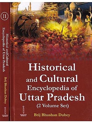 Historical and Cultural Encyclopedia of Uttar Pradesh (Set of 2 Volumes)