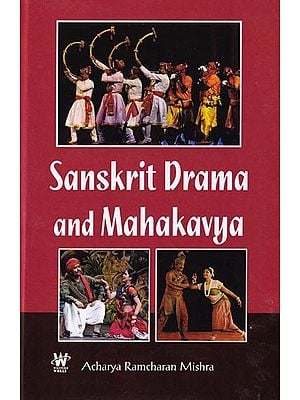 Sanskrit Drama and Mahakavya