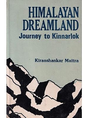Himalayan Dreamland: Journey to Kinnarlok