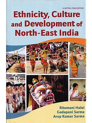 Ethnicity, Culture and Development of North-East India