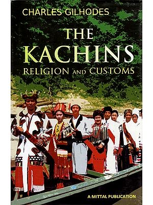 The Kachins Religion and Customs