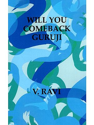 Will You Comeback Guruji