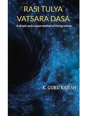 Rasi Tulya Vatsara Dasa: A Simple And Unique Method Of Timing Events