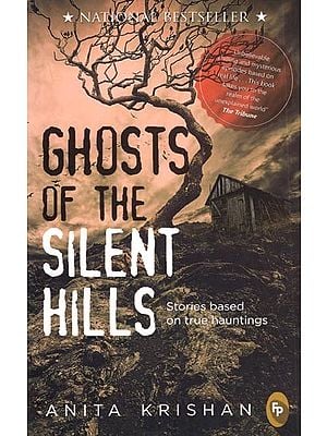 Ghosts of The Silent Hills- Stories Based on True Hauntings