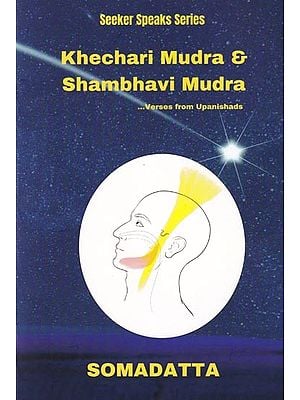 Khechari Mudra & Shambhavi Mudra (Verses from Upanishads)