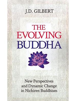 The Evolving Buddha- New Perspective and Dynamic Change in Nichiren Buddhism